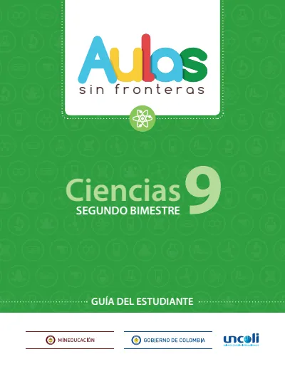 Ciencias Naturales 9° Grado - Aulas Sin Fronteras - Bimestre 2 - Guía del Estudiante (MEN) PDF 1 Portada de Aulas Sin Fronteras Ciencias Naturales Grado 9 – Bimestre 2 – Guía del estudiante