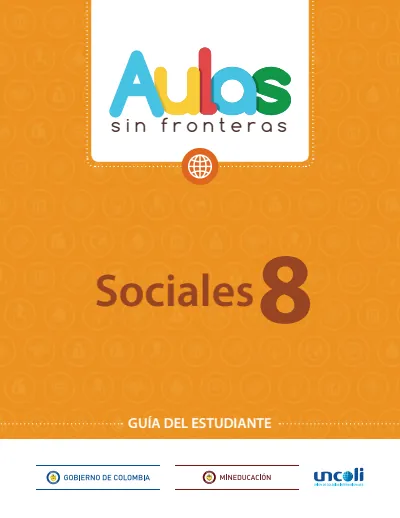 Ciencias Sociales 8° Grado - Aulas Sin Fronteras - Volumen Único - Guía del Estudiante (MEN) PDF 2 Portada de Aulas Sin Fronteras Ciencias Sociales Grado 8 – Volumen único – Guía del estudiante