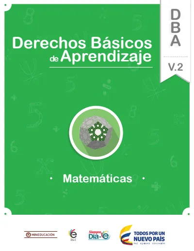Matemáticas 1° a 11° Grado - DBA - V.2 (MEN) PDF 2 Portada de Derechos Básicos de Aprendizaje (DBA) – Matemáticas V.2