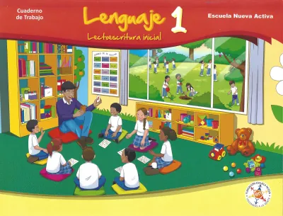 Lenguaje 1° Grado - Escuela Nueva Activa - Cuaderno de Trabajo (MEN) PDF 2 Portada de Escuela Nueva Activa – Cuaderno de Trabajo Lenguaje 1