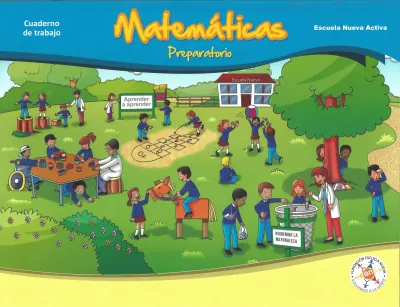 Matemáticas Transición - Escuela Nueva Activa - Nivel Preparatorio - Cuaderno de Trabajo (MEN) PDF 2 Portada de Escuela Nueva Activa – Matemáticas Nivel Preparatorio – Cuaderno de Trabajo