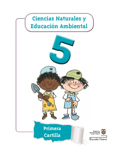 Ciencias Naturales 5° Grado - Escuela Nueva - Primera Cartilla (MEN) PDF 2 Portada de Escuela Nueva Ciencias Naturales Grado 5 – Primera cartilla