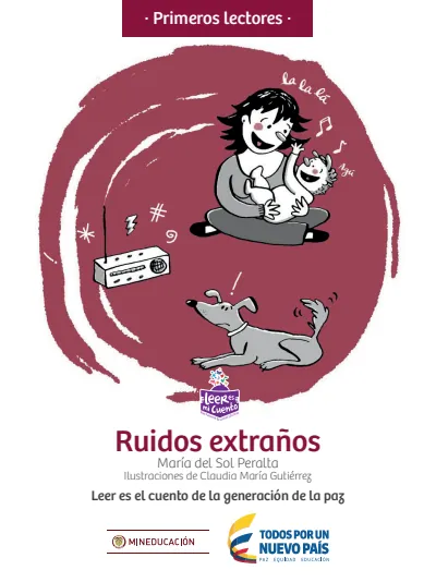 Literatura 1° a 11° Grado - Leer es el cuento de la paz - Ruidos Extranos (MEN) PDF 1 portada leer es el cuento de la generacion de la paz ruidos
