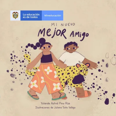 Mi Nuevo Mejor Amigo - Cuento Rural (MEN) PDF 1 Portada de Mi Nuevo Mejor Amigo - Cuento Rural - MEN Colombia