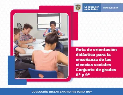 Ciencias Sociales 8° a 9° Grado - Orientaciones Didácticas - Guia (MEN) PDF 2 Portada de Orientaciones didácticas para la enseñanza de las ciencias sociales – Guia grados 8° y 9°
