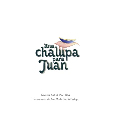 Una Chalupa para Juan - Cuento Rural (MEN) PDF 1 Portada de Una Chalupa para Juan - Cuento Rural - MEN Colombia